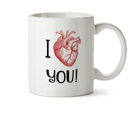I Heart You - Anatomically Correct Heart  Coffee Mug -  Add Own Text to Personalize -  Funny