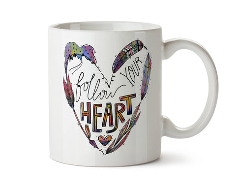 Follow Your Heart - Watercolor Art  -  Coffee Tea Mug -  Add Own Text to Personalize  Gift