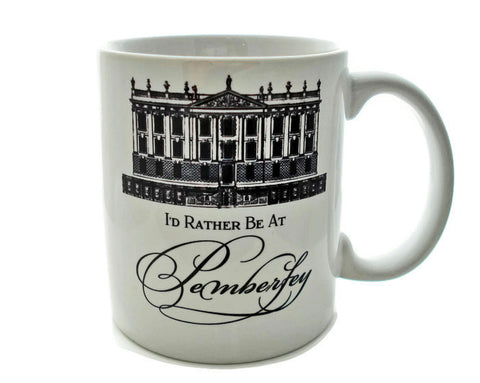 I'd Rather Be at PEMBERLEY  - Pride and Prejudice -  11 ounce Coffee Mug - Superb GIFT