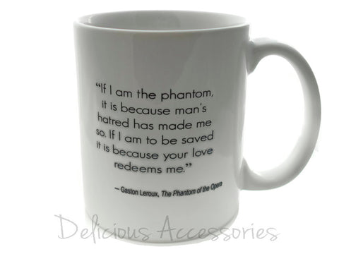 PHANTOM of the OPERA quote - 11 ounce Coffee Mug - Superb GIFT - Gaston Leroux